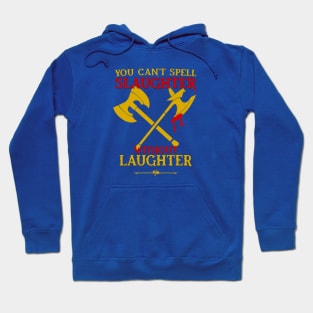 Slaughter is Laughter Hoodie